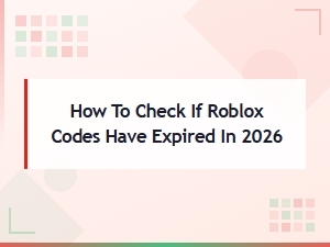 How to Check If Roblox Codes Have Expired